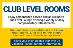 Club Level Rooms at Walt Disney World are a great way to level up your Disney Vacation! Talk to your Wish Upon a Star with Us Agent for more information!